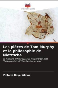 Les pièces de Tom Murphy et la philosophie de Nietzsche