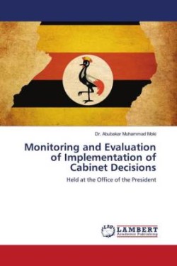 Monitoring and Evaluation of Implementation of Cabinet Decisions