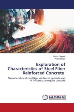 Exploration of Characteristics of Steel Fiber Reinforced Concrete