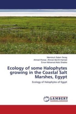 Ecology of some Halophytes growing in the Coastal Salt Marshes, Egypt