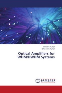 Optical Amplifiers for WDM/DWDM Systems