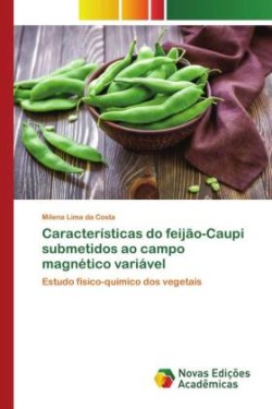 Características do feijão-Caupi submetidos ao campo magnético variável