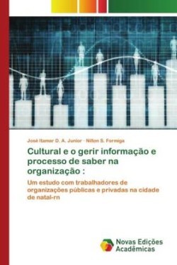 Cultural e o gerir informação e processo de saber na organização