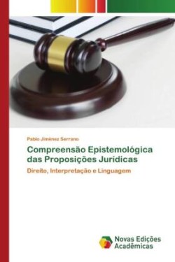 Compreensão Epistemológica das Proposições Jurídicas