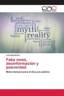 Fake news, desinformación y posverdad