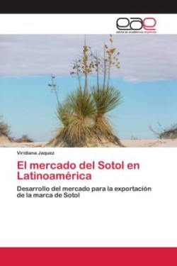 mercado del Sotol en Latinoamérica