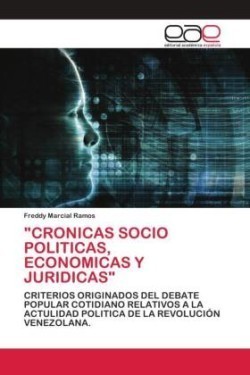 "Cronicas Socio Politicas, Economicas Y Juridicas"