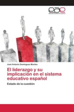 liderazgo y su implicación en el sistema educativo español