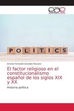 factor religioso en el constitucionalismo español de los siglos XIX y XX