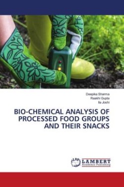 Bio-Chemical Analysis of Processed Food Groups and Their Snacks