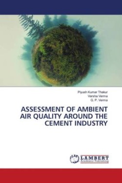 Assessment of Ambient Air Quality Around the Cement Industry