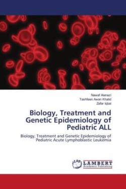 Biology, Treatment and Genetic Epidemiology of Pediatric ALL