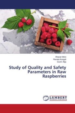 Study of Quality and Safety Parameters in Raw Raspberries