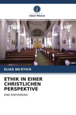 Ethik in Einer Christlichen Perspektive