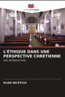 L'Éthique Dans Une Perspective Chrétienne