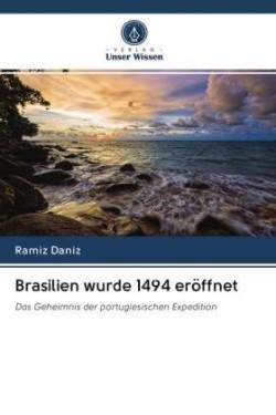 Brasilien wurde 1494 eröffnet