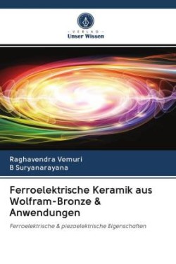 Ferroelektrische Keramik aus Wolfram-Bronze & Anwendungen