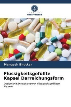 Flüssigkeitsgefüllte Kapsel Darreichungsform