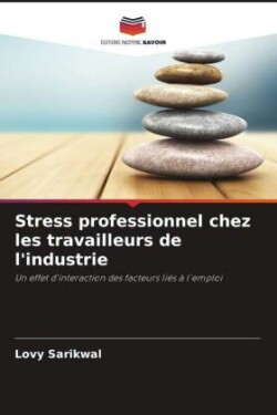 Stress professionnel chez les travailleurs de l'industrie