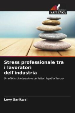 Stress professionale tra i lavoratori dell'industria