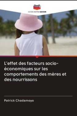 L'effet des facteurs socio-économiques sur les comportements des mères et des nourrissons