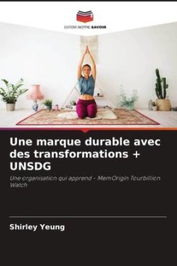 Une marque durable avec des transformations + UNSDG