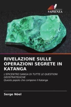 Rivelazione Sulle Operazioni Segrete in Katanga