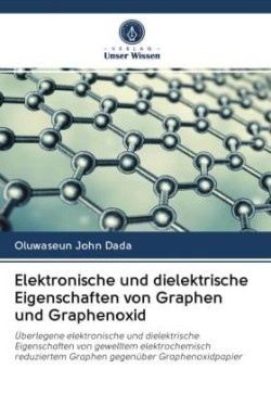 Elektronische und dielektrische Eigenschaften von Graphen und Graphenoxid