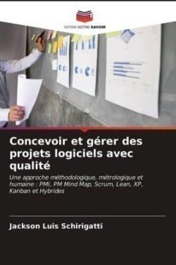 Concevoir et gérer des projets logiciels avec qualité