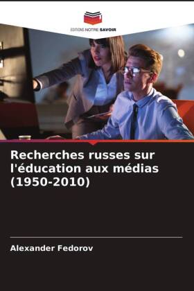 Recherches russes sur l'éducation aux médias (1950-2010)