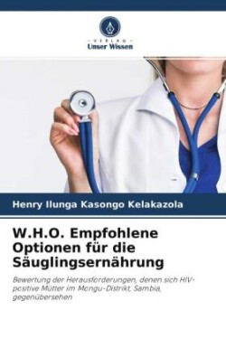 W.H.O. Empfohlene Optionen für die Säuglingsernährung