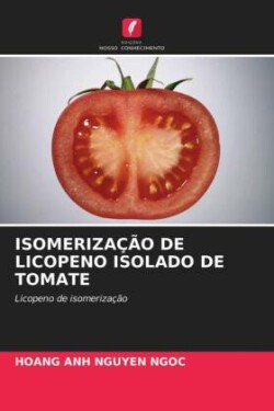 Isomerização de Licopeno Isolado de Tomate