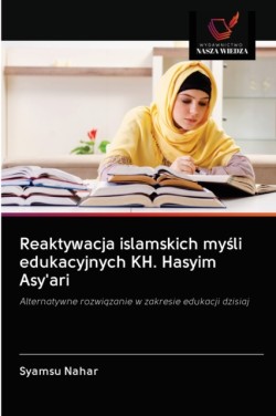 Reaktywacja islamskich myśli edukacyjnych KH. Hasyim Asy'ari