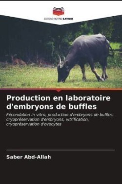 Production en laboratoire d'embryons de buffles