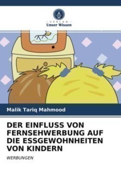 Einfluss Von Fernsehwerbung Auf Die Essgewohnheiten Von Kindern