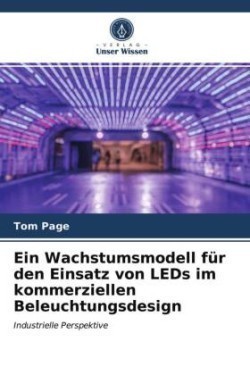 Ein Wachstumsmodell für den Einsatz von LEDs im kommerziellen Beleuchtungsdesign