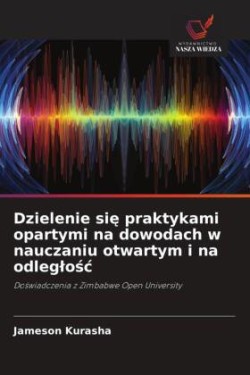 Dzielenie się praktykami opartymi na dowodach w nauczaniu otwartym i na odleglośc