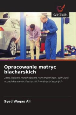 Opracowanie matryc blacharskich