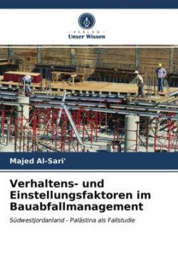 Verhaltens- und Einstellungsfaktoren im Bauabfallmanagement