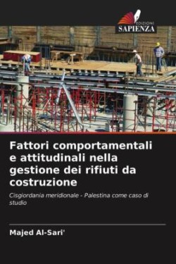 Fattori comportamentali e attitudinali nella gestione dei rifiuti da costruzione