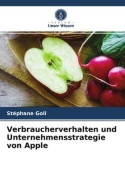 Verbraucherverhalten und Unternehmensstrategie von Apple