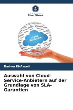 Auswahl von Cloud-Service-Anbietern auf der Grundlage von SLA-Garantien