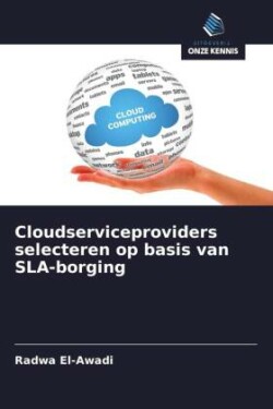 Cloudserviceproviders selecteren op basis van SLA-borging