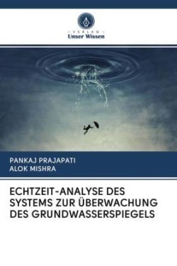 ECHTZEIT-ANALYSE DES SYSTEMS ZUR ÜBERWACHUNG DES GRUNDWASSERSPIEGELS