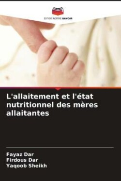 L'allaitement et l'état nutritionnel des mères allaitantes