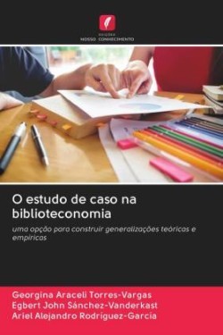 O estudo de caso na biblioteconomia