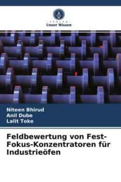 Feldbewertung von Fest-Fokus-Konzentratoren für Industrieöfen