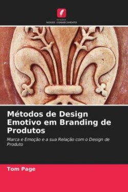 Métodos de Design Emotivo em Branding de Produtos