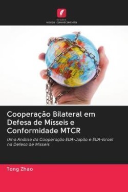 Cooperação Bilateral em Defesa de Mísseis e Conformidade MTCR