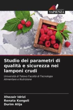 Studio dei parametri di qualità e sicurezza nei lamponi crudi